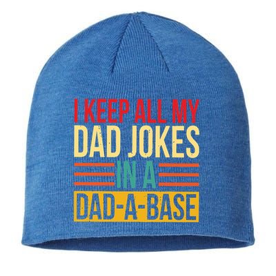 Retro Sayings I Keep All My Dad Jokes In A Dad A Base Sustainable Beanie