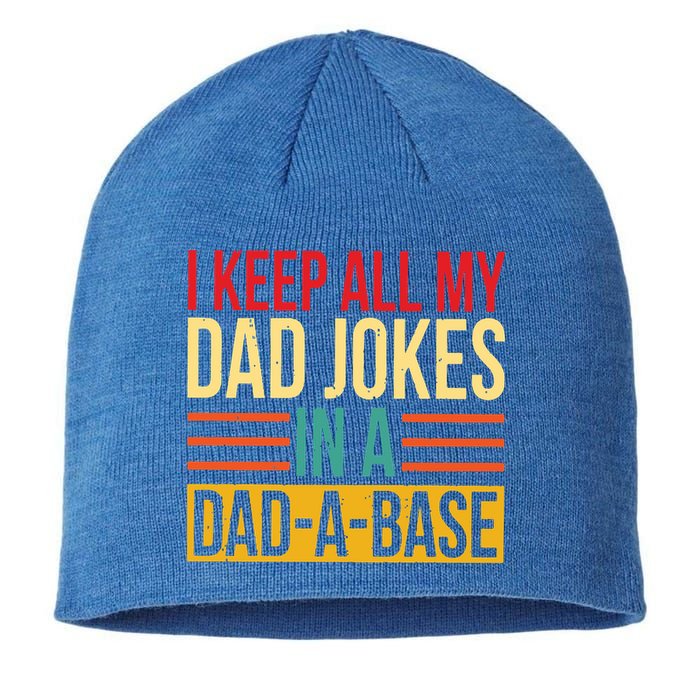 Retro Sayings I Keep All My Dad Jokes In A Dad A Base Sustainable Beanie
