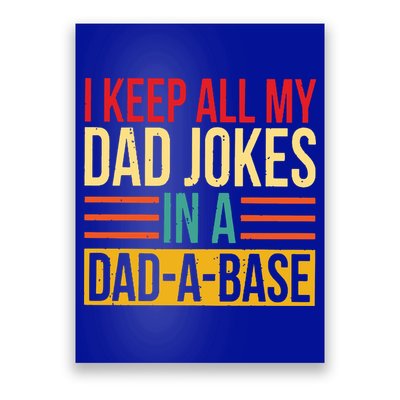 Retro Sayings I Keep All My Dad Jokes In A Dad A Base Poster