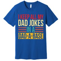 Retro Sayings I Keep All My Dad Jokes In A Dad A Base Premium T-Shirt