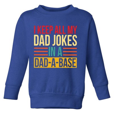 Retro Sayings I Keep All My Dad Jokes In A Dad A Base Toddler Sweatshirt