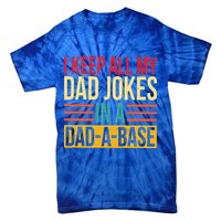 Retro Sayings I Keep All My Dad Jokes In A Dad A Base Tie-Dye T-Shirt