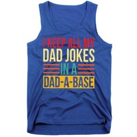 Retro Sayings I Keep All My Dad Jokes In A Dad A Base Tank Top