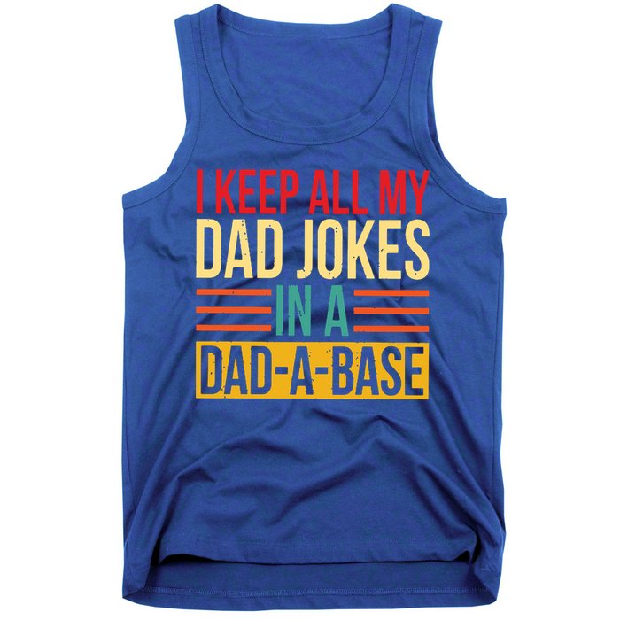 Retro Sayings I Keep All My Dad Jokes In A Dad A Base Tank Top