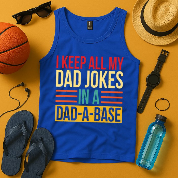 Retro Sayings I Keep All My Dad Jokes In A Dad A Base Tank Top