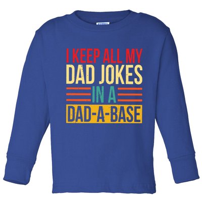Retro Sayings I Keep All My Dad Jokes In A Dad A Base Toddler Long Sleeve Shirt