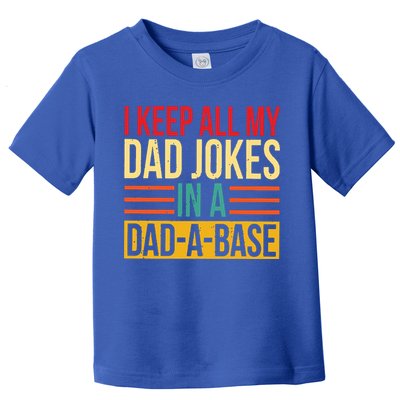 Retro Sayings I Keep All My Dad Jokes In A Dad A Base Toddler T-Shirt