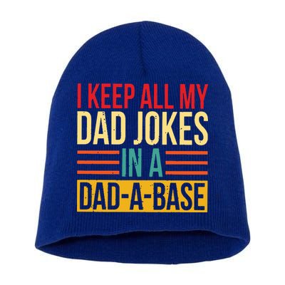Retro Sayings I Keep All My Dad Jokes In A Dad A Base Short Acrylic Beanie