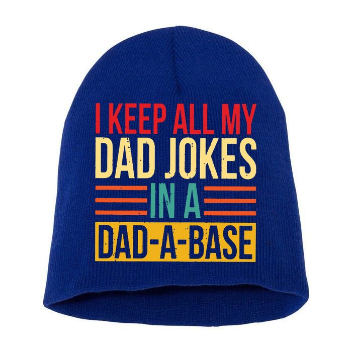 Retro Sayings I Keep All My Dad Jokes In A Dad A Base Short Acrylic Beanie