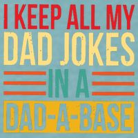 Retro Sayings I Keep All My Dad Jokes In A Dad A Base Sueded Cloud Jersey T-Shirt