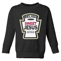 Relish Sweet Jesus Funny Christian Parody Toddler Sweatshirt