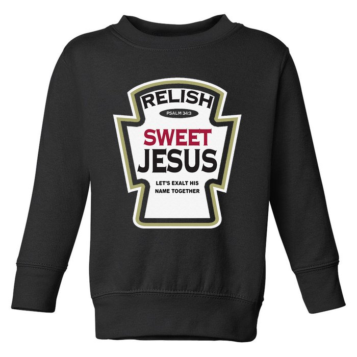 Relish Sweet Jesus Funny Christian Parody Toddler Sweatshirt