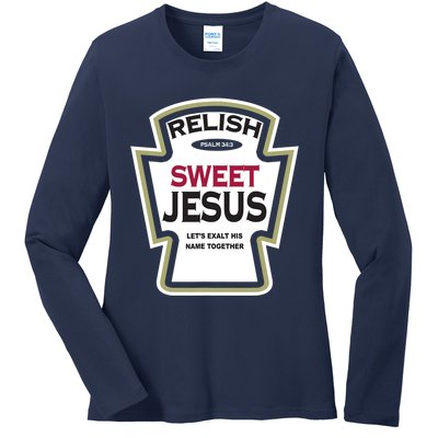 Relish Sweet Jesus Funny Christian Parody Ladies Long Sleeve Shirt