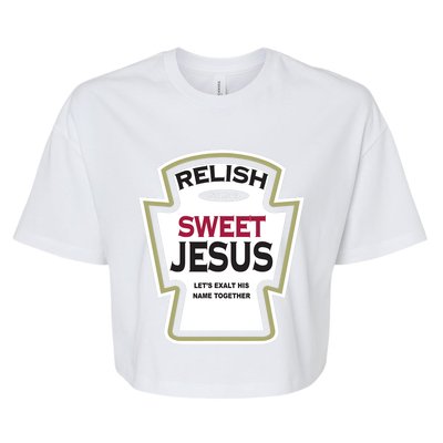 Relish Sweet Jesus Funny Christian Parody Bella+Canvas Jersey Crop Tee