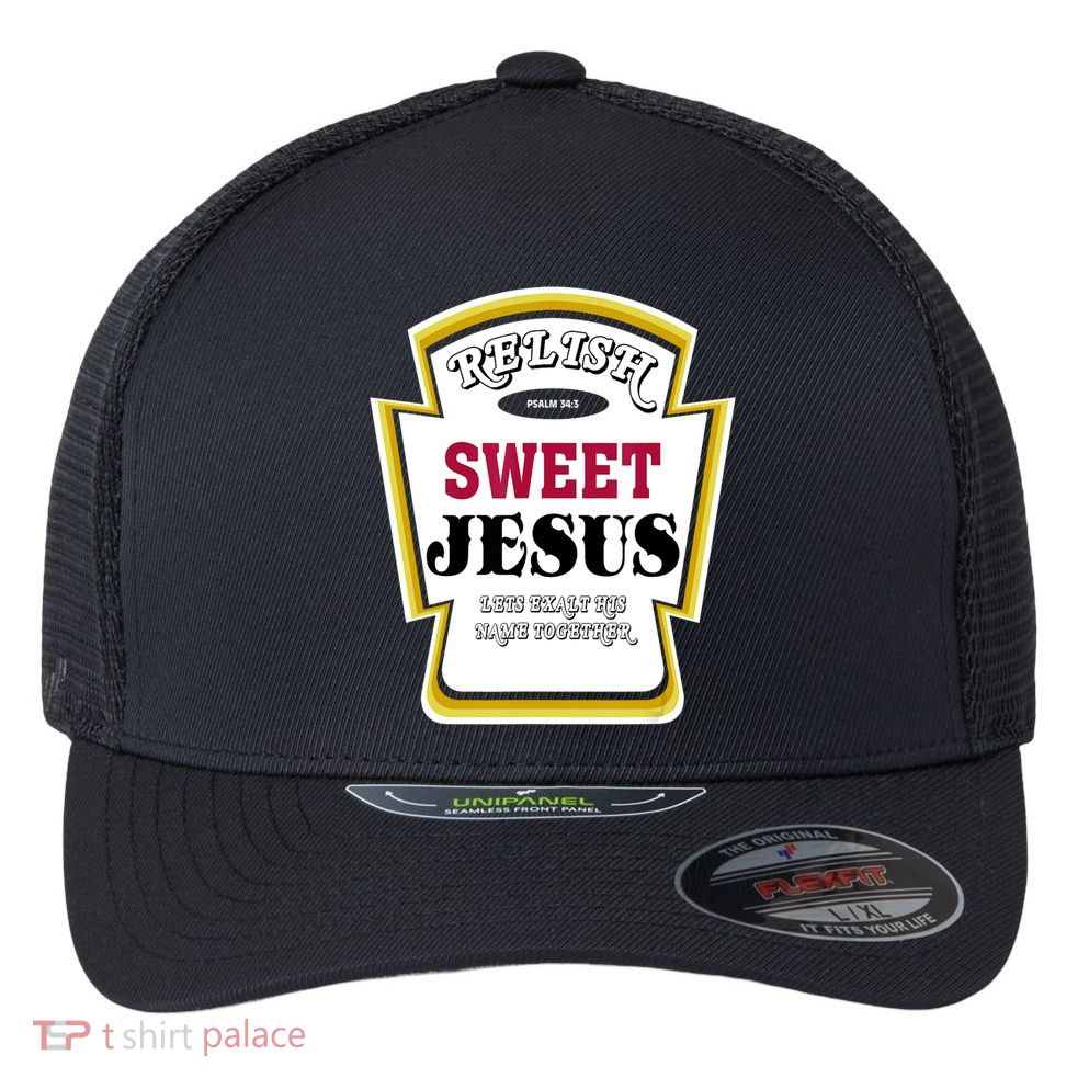 Relish Sweet Jesus Christian Parody Flexfit Unipanel Trucker Cap