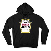 Relish Sweet Jesus Christian Parody Hoodie