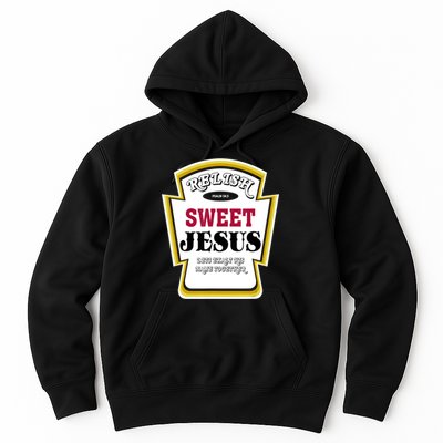 Relish Sweet Jesus Christian Parody Hoodie