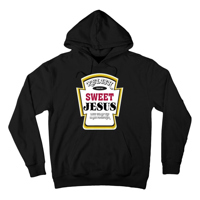 Relish Sweet Jesus Christian Parody Hoodie