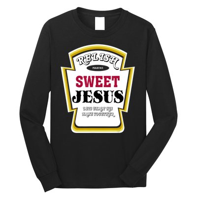 Relish Sweet Jesus Christian Parody Long Sleeve Shirt