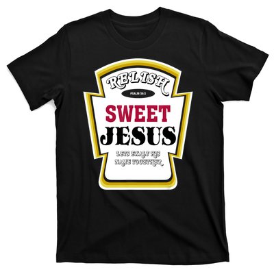 Relish Sweet Jesus Christian Parody T-Shirt