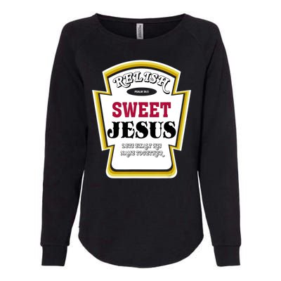 Relish Sweet Jesus Christian Parody Womens California Wash Sweatshirt