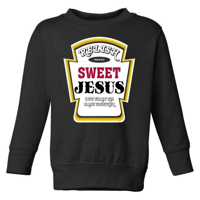 Relish Sweet Jesus Christian Parody Toddler Sweatshirt