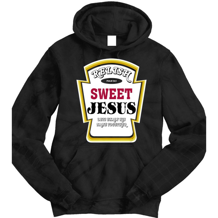 Relish Sweet Jesus Christian Parody Tie Dye Hoodie