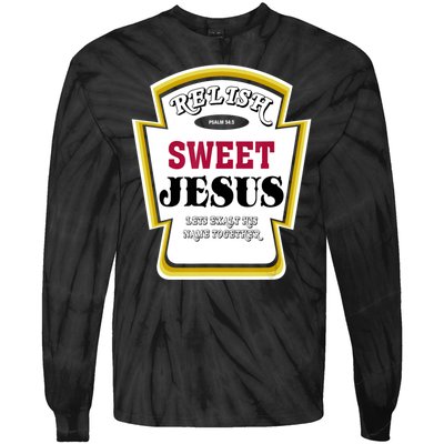 Relish Sweet Jesus Christian Parody Tie-Dye Long Sleeve Shirt