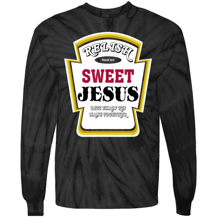 Relish Sweet Jesus Christian Parody Tie-Dye Long Sleeve Shirt