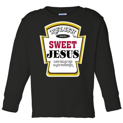 Relish Sweet Jesus Christian Parody Toddler Long Sleeve Shirt