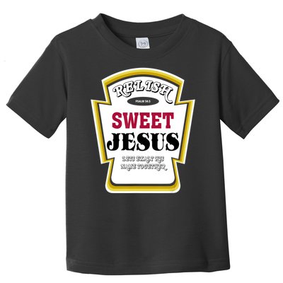 Relish Sweet Jesus Christian Parody Toddler T-Shirt