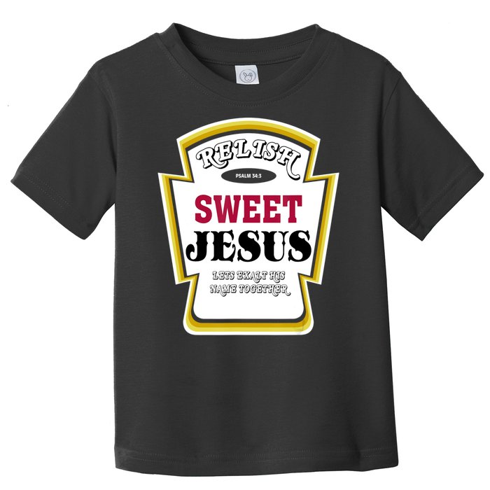 Relish Sweet Jesus Christian Parody Toddler T-Shirt