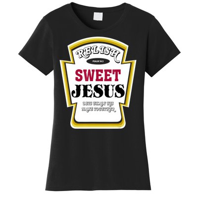 Relish Sweet Jesus Christian Parody Women's T-Shirt