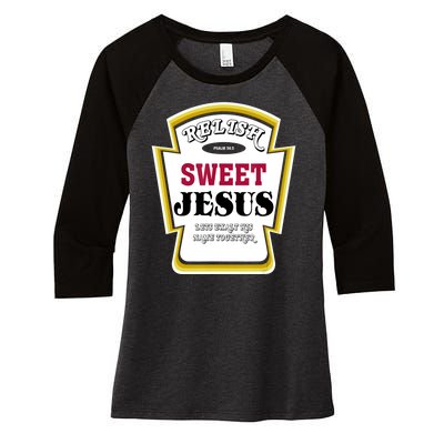 Relish Sweet Jesus Christian Parody Women's Tri-Blend 3/4-Sleeve Raglan Shirt