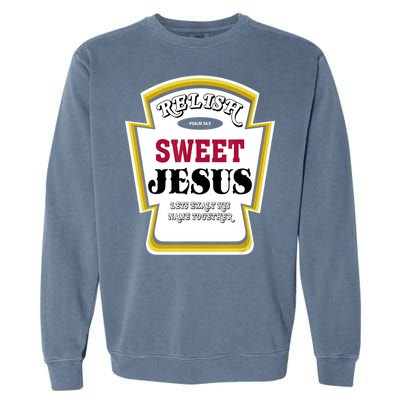 Relish Sweet Jesus Christian Parody Garment-Dyed Sweatshirt