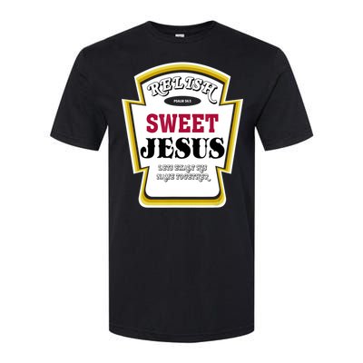 Relish Sweet Jesus Christian Parody Softstyle CVC T-Shirt