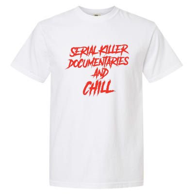 Retro Serial Killer Documentaries & Chill Halloween Garment-Dyed Heavyweight T-Shirt