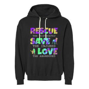 Rescue Save Love For A Animal Lover Dog Rescue Animal Rescue Garment-Dyed Fleece Hoodie