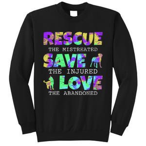 Rescue Save Love For A Animal Lover Dog Rescue Animal Rescue Sweatshirt