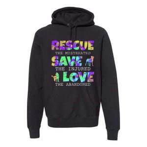 Rescue Save Love For A Animal Lover Dog Rescue Animal Rescue Premium Hoodie