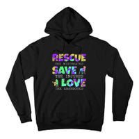 Rescue Save Love For A Animal Lover Dog Rescue Animal Rescue Tall Hoodie