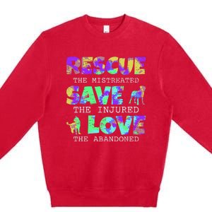 Rescue Save Love For A Animal Lover Dog Rescue Animal Rescue Premium Crewneck Sweatshirt