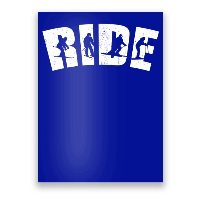 Ride Ski Lover Gift Poster