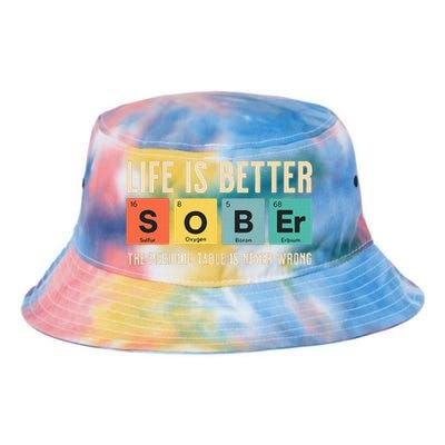 Recovery Sobriety Life Is Better Sober Periodic Table Tie Dye Newport Bucket Hat