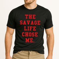 Red Savage Life Chose Me Performance Shirt