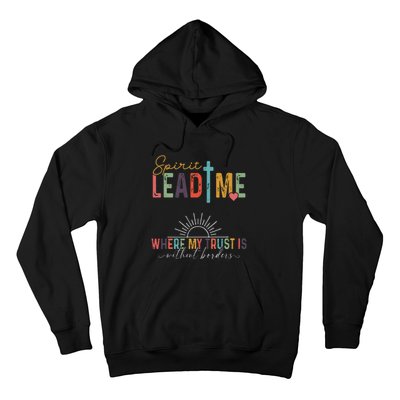 Retro Spirit Lead Me Where My Trust Is Without Borders Hoodie