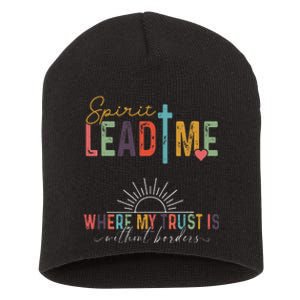 Retro Spirit Lead Me Where My Trust Is Without Borders Short Acrylic Beanie