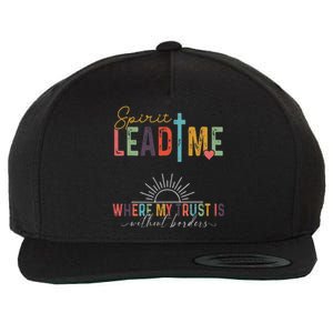 Retro Spirit Lead Me Where My Trust Is Without Borders Wool Snapback Cap