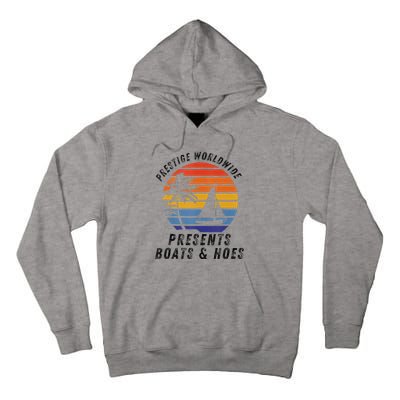 Retro Style Lover Prestige Worldwide Boats And Hoes Tall Hoodie