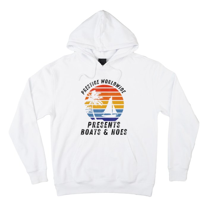 Retro Style Lover Prestige Worldwide Boats And Hoes Hoodie